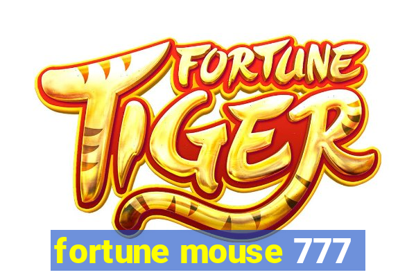 fortune mouse 777